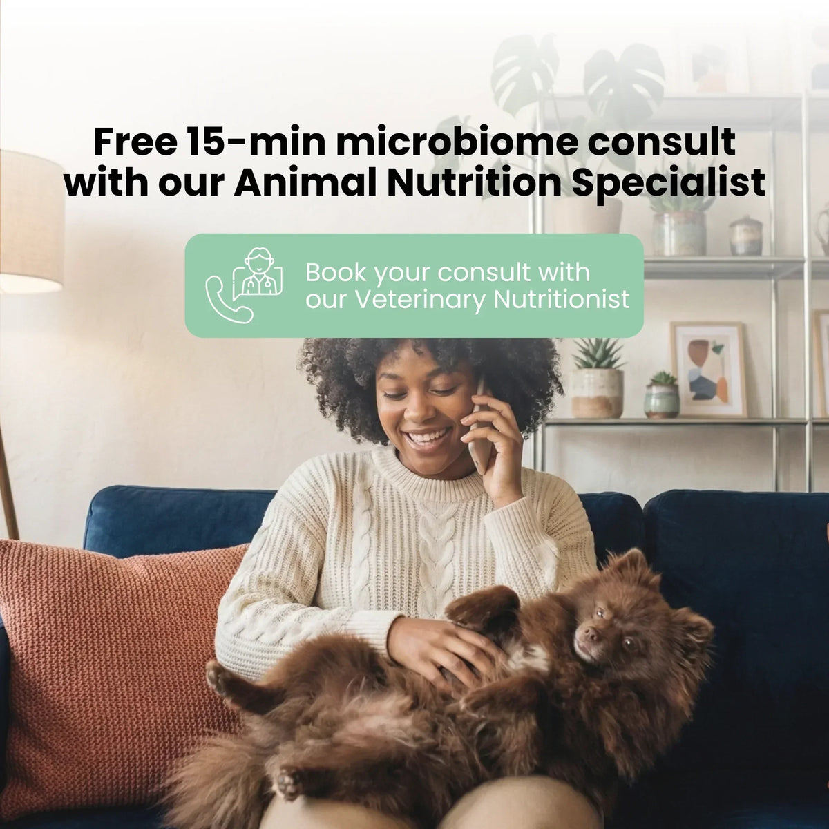 Woman holding a dog on a couch with promotional text for a free 15-minute microbiome consult.